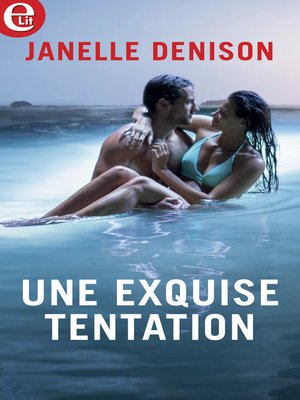 cover image of Une exquise tentation